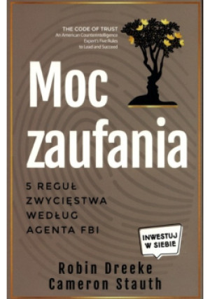 Moc zaufania - Robin Dreeke - książka  wyd. 2022