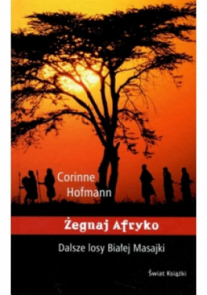Żegnaj Afryko - Corinne Hofmann - książka  wyd. 2014