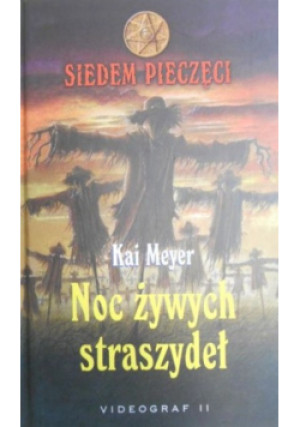 Noc żywych straszydeł - Kai Meyer - książka fantasy wyd. 2007