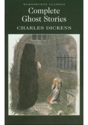 Complete Ghost Stories - Charles Dickens - książka  wyd. 2009