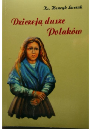 Dziczeją dusze polaków - Henryk Łuczak - książka historyczna wyd. 2009