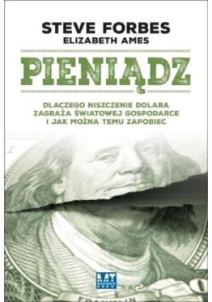 Pieniądz - Elizabeth Ames, Steve Forbes - książka  wyd. 2015