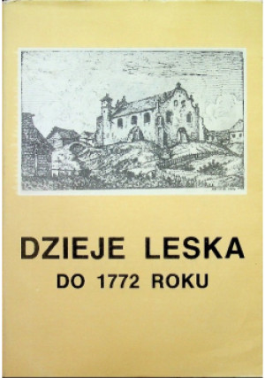 Dzieje Leska do 1772 roku - Adam Festnacht - książka historyczna wyd. 1988