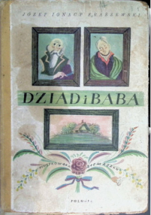 Dziad i baba - Józef Ignacy Kraszewski - książka  wyd. 1956