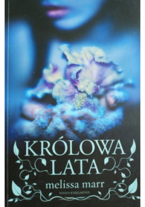 Królowa Lata - Melissa Marr - książka  wyd. 2010
