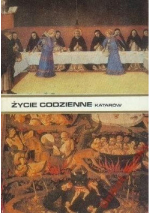 Życie codzienne Katarów - Rene Nelli - książka  wyd. 1979