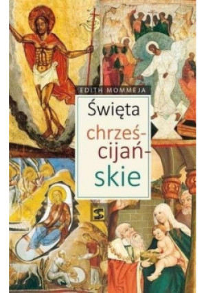 Święta chrześcijańskie - Edith Mommeja - książka  wyd. 2014