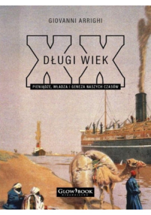 Długi wiek XX - Giovanni Arrighi - książka historyczna wyd. 2024