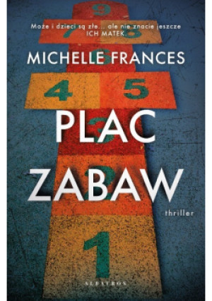 Plac zabaw - Michelle Frances - książka  wyd. 2025