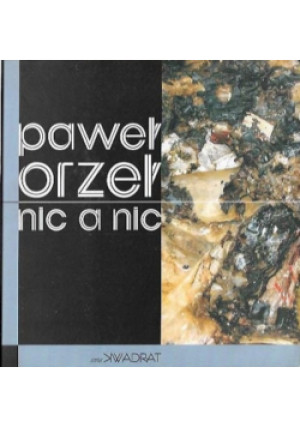 Nic a nic - Paweł Orzeł - książka  wyd. 2009
