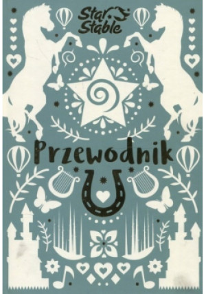 Star Stable Przewodnik - książka  wyd. 2018
