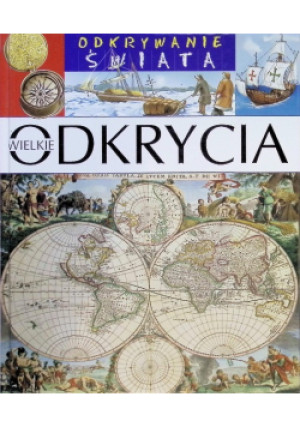 Wielkie odkrycia - Sylvie Deraime - książka historyczna wyd. 2004