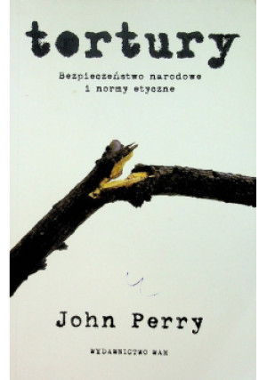 Tortury - John Perry - książka  wyd. 2008