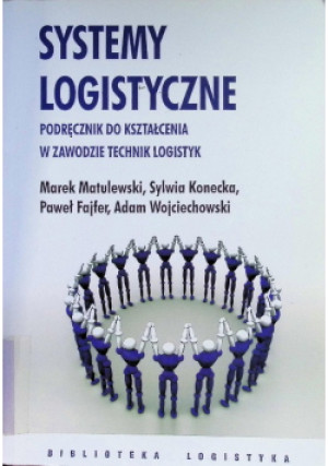 Systemy logistyczne - Marek Matulewski - książka  wyd. 2007