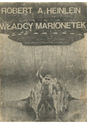 Władcy marionetek - Robert A. Heinlein - książka reportaż wyd. 1986