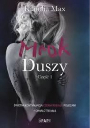 Mrok duszy Tom 1 - Klaudia Max - książka  wyd. 2022