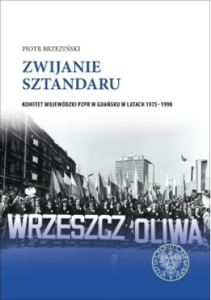 Zwijanie sztandaru - Piotr Brzeziński - książka historyczna wyd. 2019