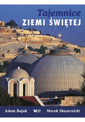 Tajemnice Ziemi Świętej - Marek Skwarnicki - książka  wyd. 2008