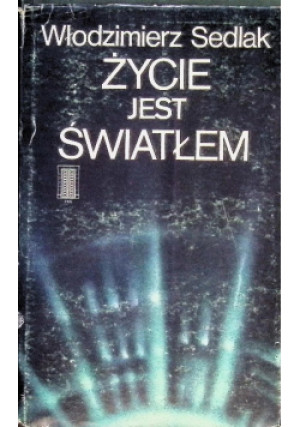 Życie jest światłem - Włodzimierz Sedlak - książka  wyd. 1985