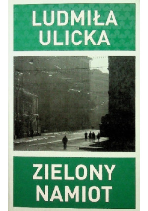 Zielony namiot - Ludmiła Ulicka - książka  wyd. 2013