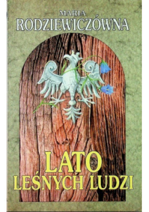 Lato leśnych ludzi - Maria Rodziewiczówna - książka  wyd. 1998