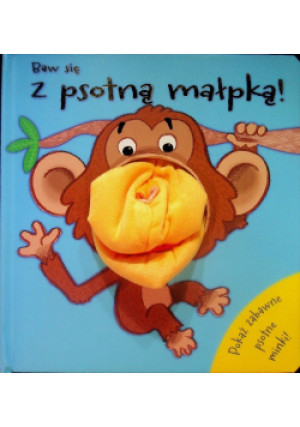 Baw się z psotną małpką! - książka  wyd. 2012