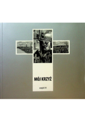 Mój Krzyż Część 2 - książka  wyd. 2011