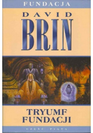 Tryumf fundacji Część 5 - David Brin - książka  wyd. 2010