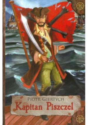 Kapitan Piszczel - Piotr Giertych - książka  wyd. 2018