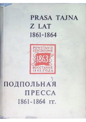 Prasa Tajna z lat 1861-1864 - E.Halicz - książka historyczna wyd. 1965