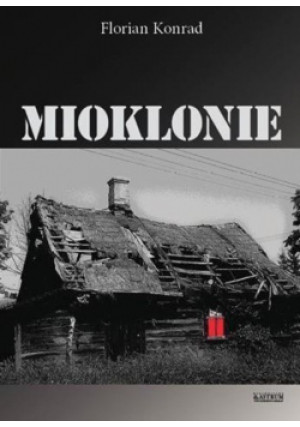 Mioklonie - Konrad Florian - książka  wyd. 2017