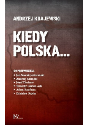 Kiedy Polska... - Andrzej Krajewski - książka historyczna wyd. 2022