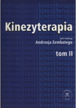 Kinezyterapia Tom 2 - Andrzej Zembatego - książka  wyd. 2018