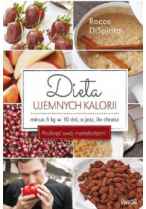 Dieta ujemnych kalorii - Rocco DiSpirito - książka  wyd. 2016