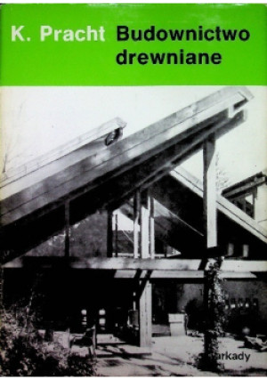 Budownictwo drewniane - Klaus Pracht - książka  wyd. 1991