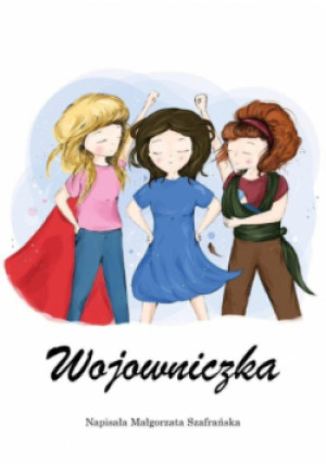 Wojowniczka - Małgorzata Szafrańska - książka  wyd. 2021