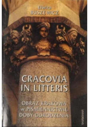 Cracovia in Litteris - Elwira Buszewicz - książka historyczna wyd. 1998