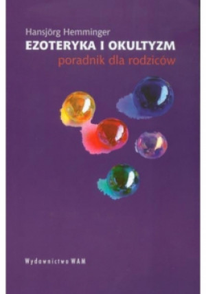 Ezoteryka i okultyzm Poradnik dla rodziców - Hansjorg Hemminger - książka  wyd. 2005