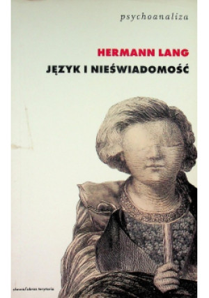 Język i nieświadomość - Hermann Lang - książka  wyd. 2005