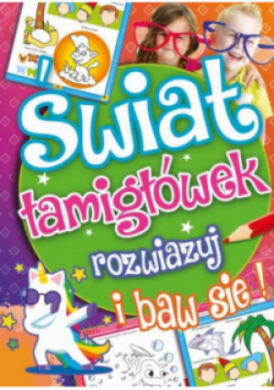Świat Łamigłówek - rozwiązuj i baw się! - książka  wyd. 2019