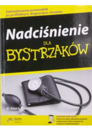 Nadciśnienie dla bystrzaków - Alan L. Rubin - książka  wyd. 2008