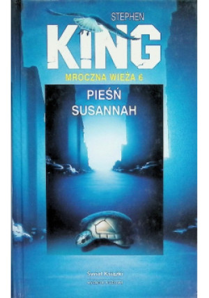 Pieśń Susannah - Stephen King - książka  wyd. 2005