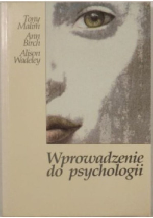 Wprowadzenie do psychologii - Ann Birch, Alison Wadeley, Tony Malim - książka  wyd. 1999