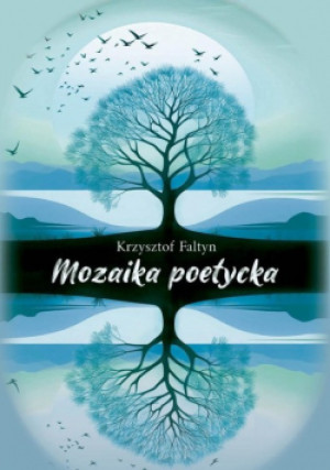Mozaika poetycka - Krzysztof Faltyn - książka  wyd. 2024