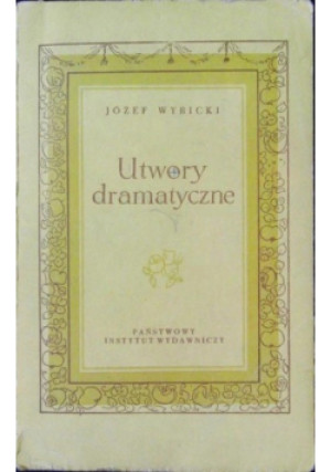 Utwory dramatyczne - Józef Wybicki - książka  wyd. 1963