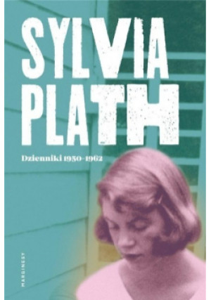 Dzienniki 1950-1962 - Sylvia Plath - książka reportaż wyd. 2022