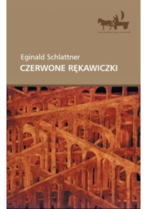 Czerwone rękawiczki - Eginald Schlattner - książka  wyd. 2004