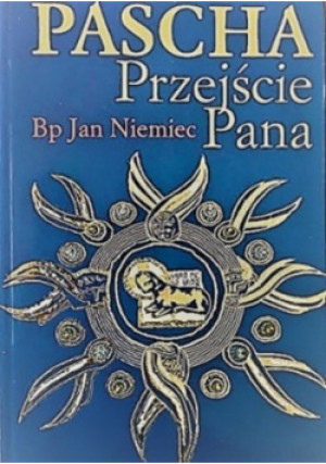 Pascha przejście pana - Jan Niemiec - książka  wyd. 2022