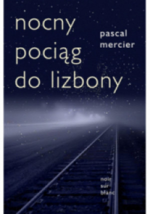 Nocny pociąg do Lizbony - Pascal Mercier - książka  wyd. 2023