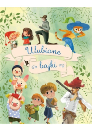 Ulubione bajki - książka  wyd. 2019